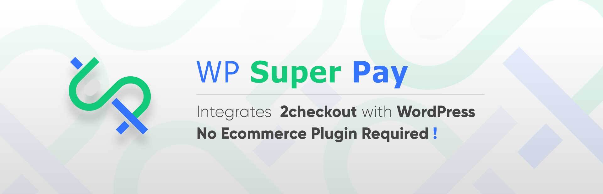 2Checkout Integration for WordPress – WP Super Pay