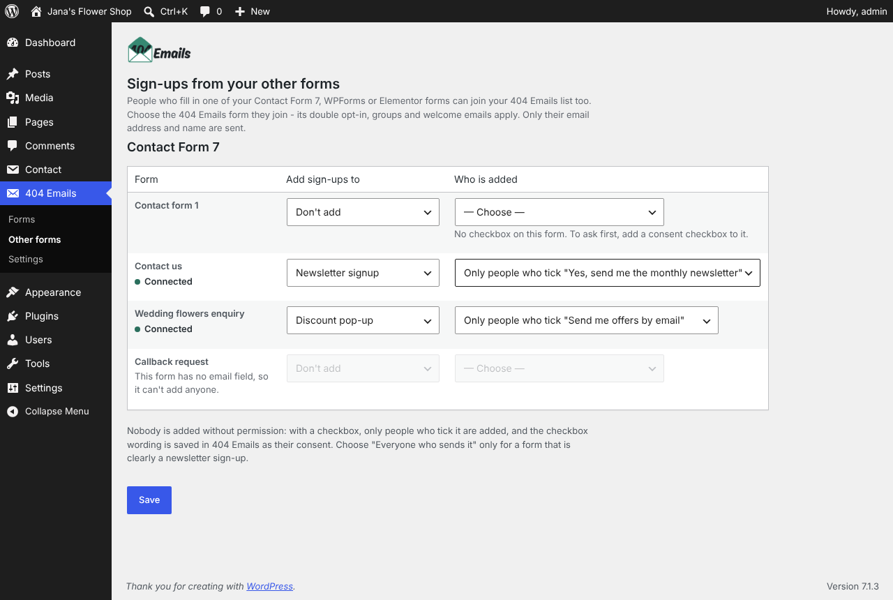 Add sign-ups from Contact Form 7, WPForms and Elementor forms.