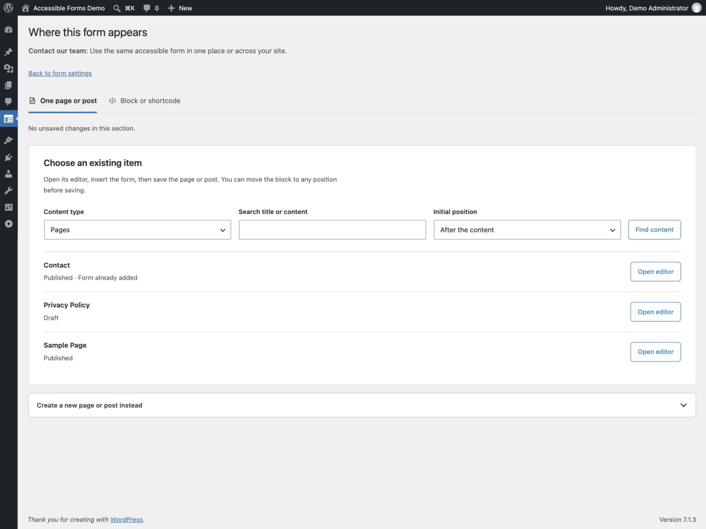 Place a published form on a page or post, or use the block and shortcode instructions.