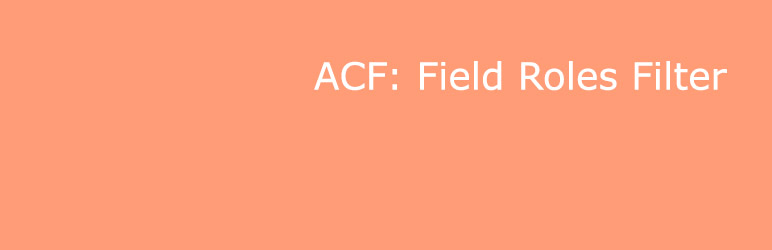ACF: Field Roles Filter