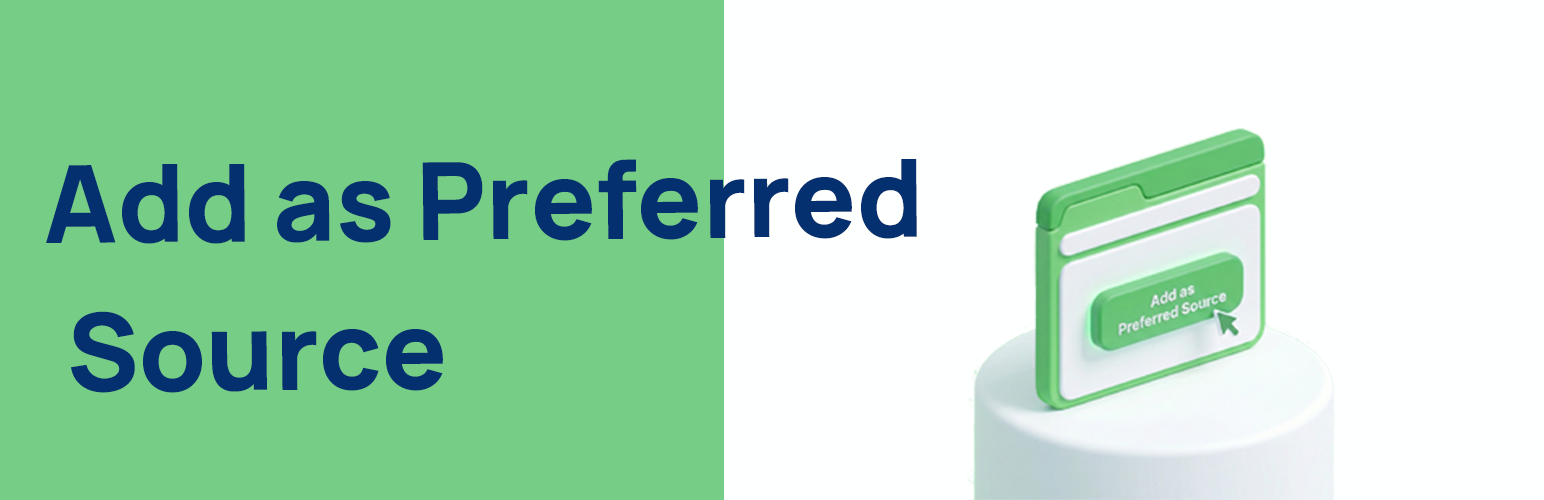 Add as Preferred Source on Google