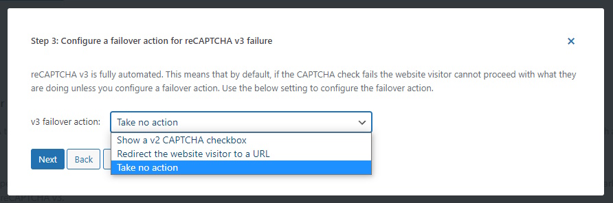 When using ReCAPTCHA V3, you can also choose a failover action to avoid false negatives falling through the cracks.