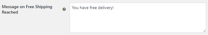 It's possible to specify a custom message to the user on frontend when the free shipping is available.