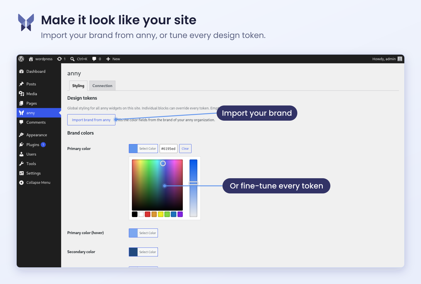 Import your brand colours from anny or fine-tune every design token, site-wide or per block.