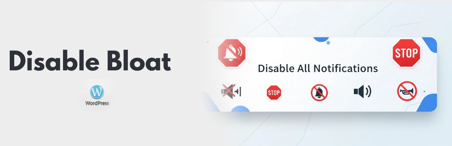 Anti Bloat – Disable WordPress Bloat & Notices