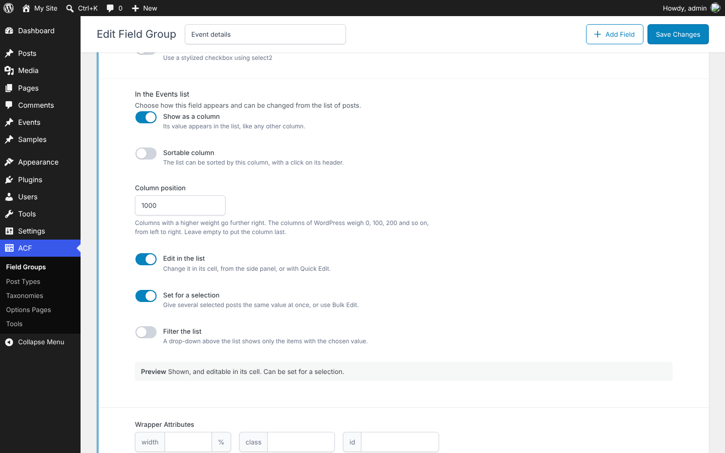In the field group, choose how each field appears and can be changed in the list.