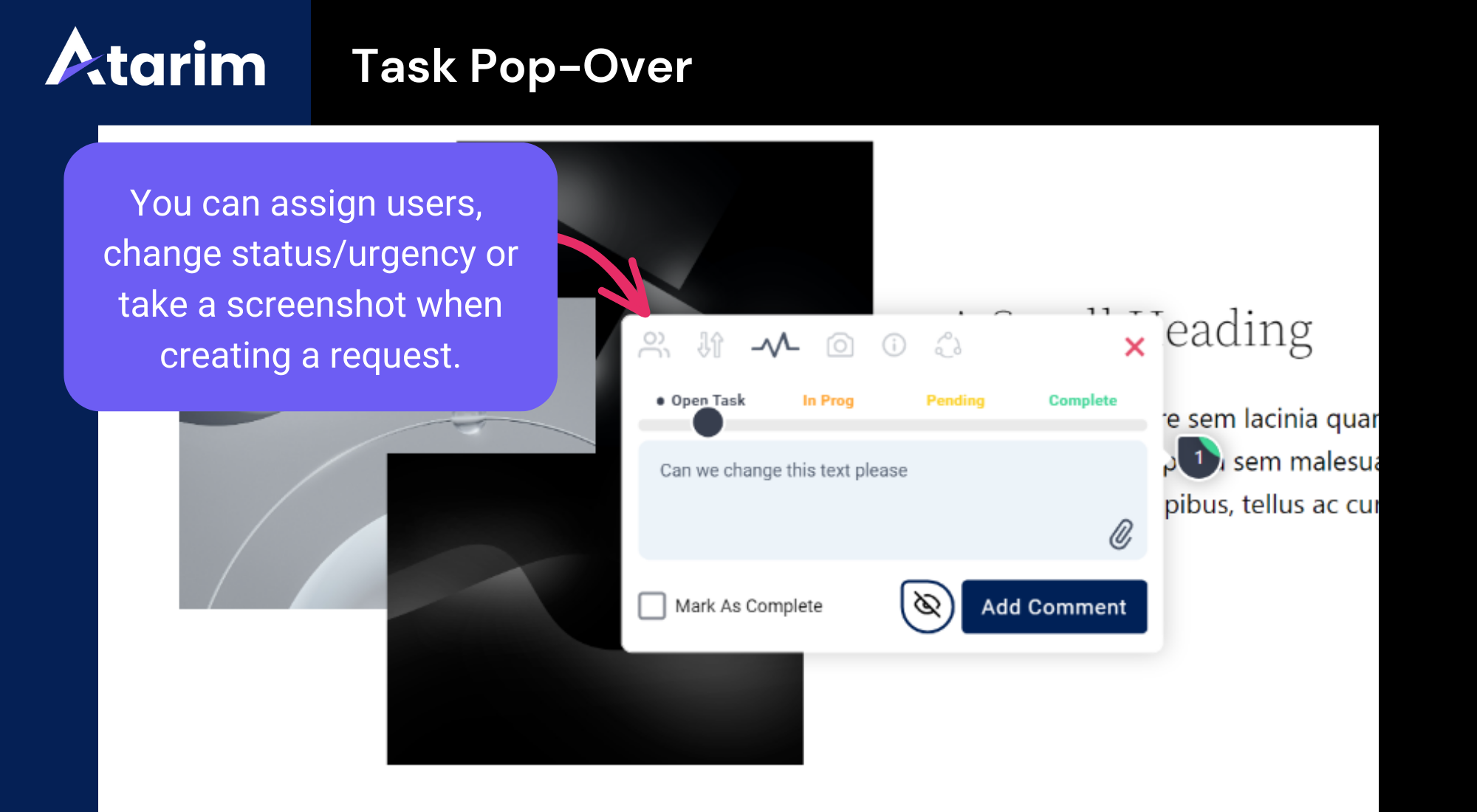 <strong>Task Pop-Over</strong>: You can assign users, change status/urgency, or take a screenshot when creating a request.