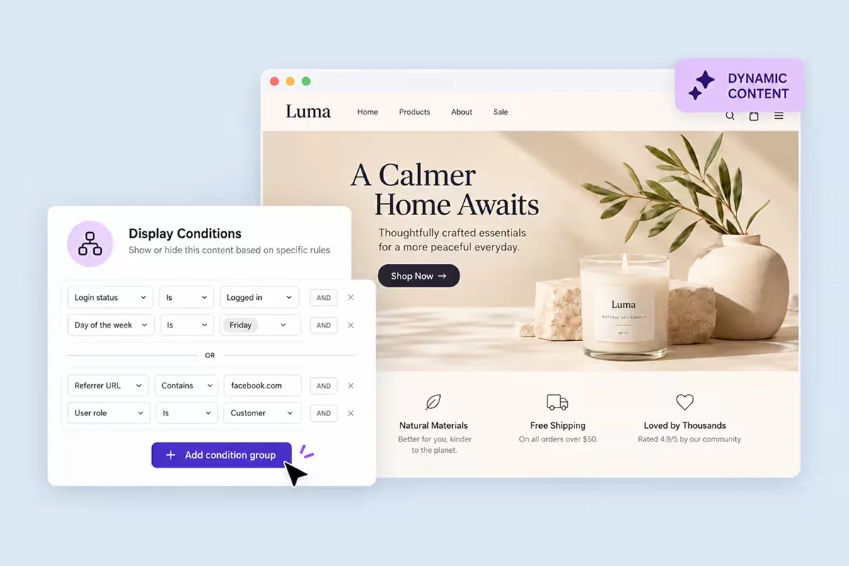 Display Conditions: show or hide elements by user role, device, date and more
