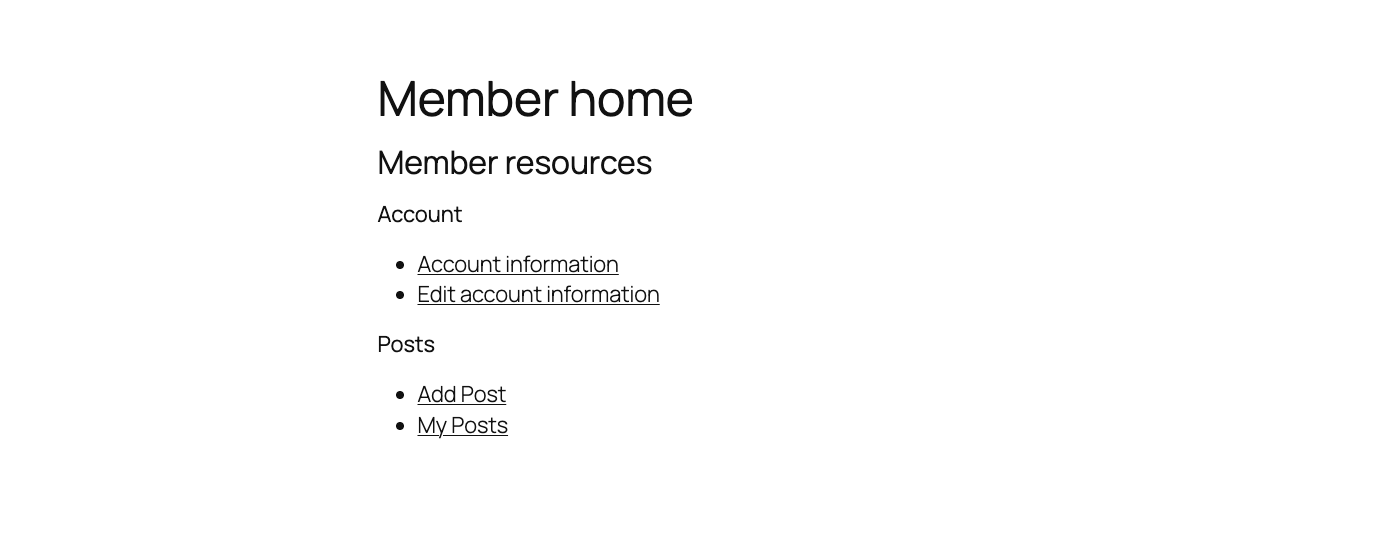 Give each active member a simple home page with account and posting links relevant to that user.
