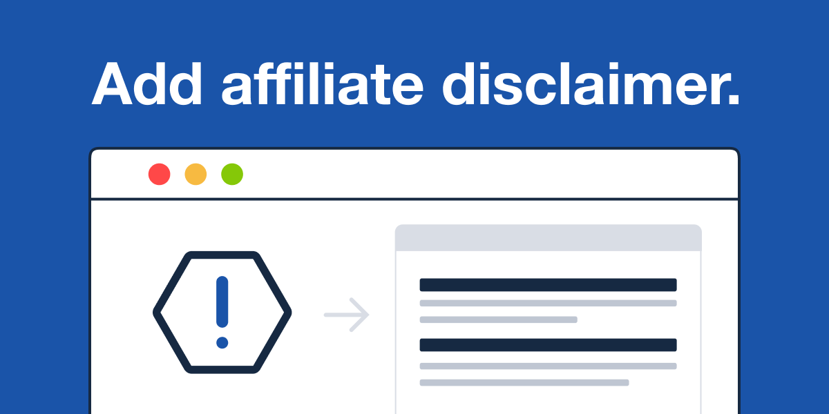 Add a Disclaimer if you use affiliate links