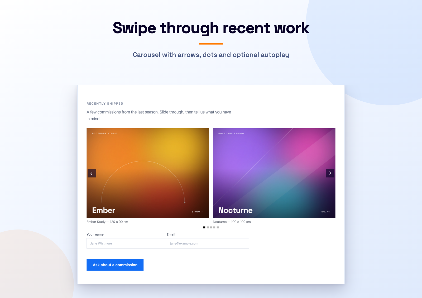 Swipe through recent work in a carousel — arrows, pagination dots and optional autoplay, with the enquiry fields right underneath.