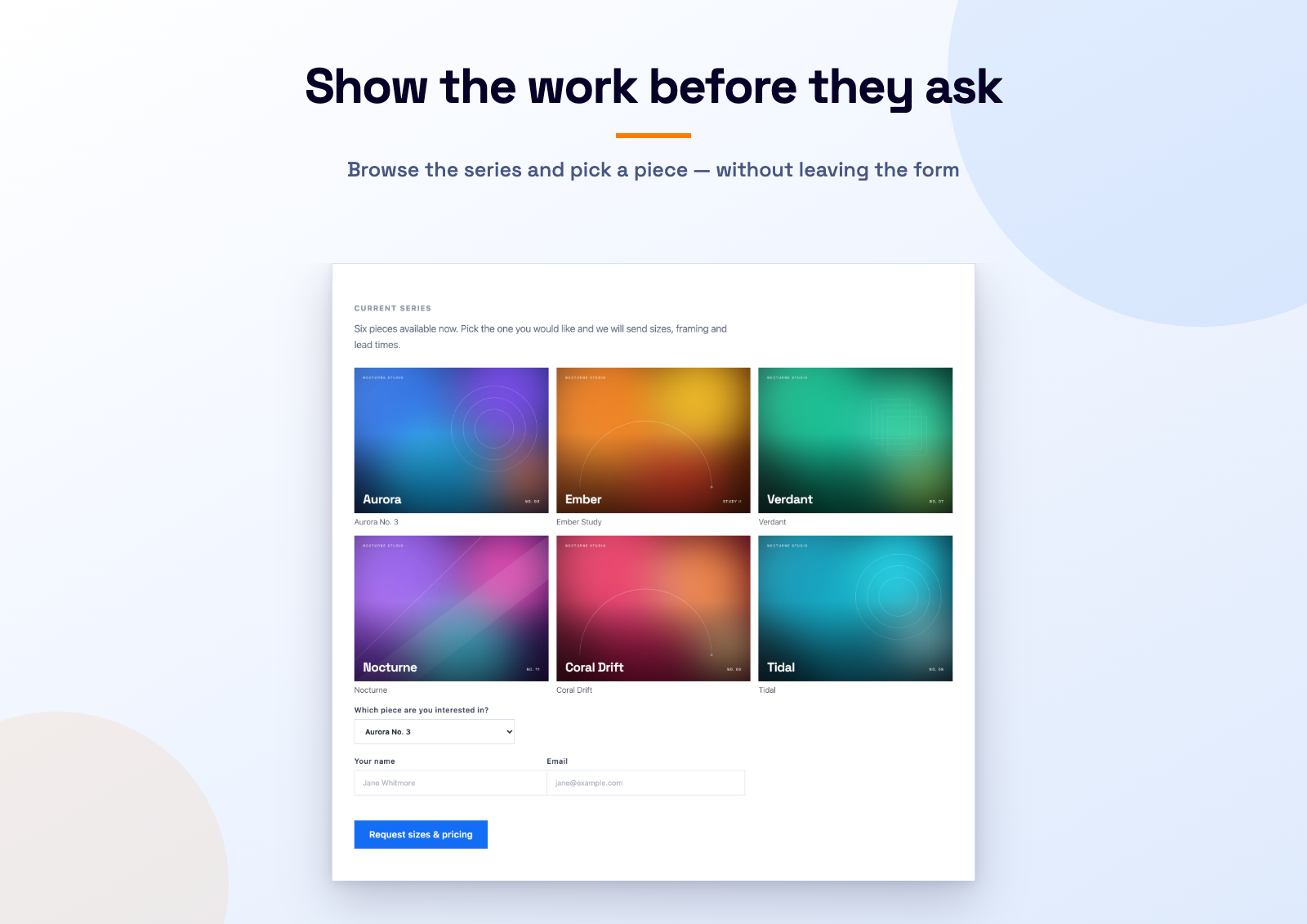 Show the work before they ask — a portfolio grid inside the enquiry form itself, so visitors browse the series and pick a piece without leaving the page.