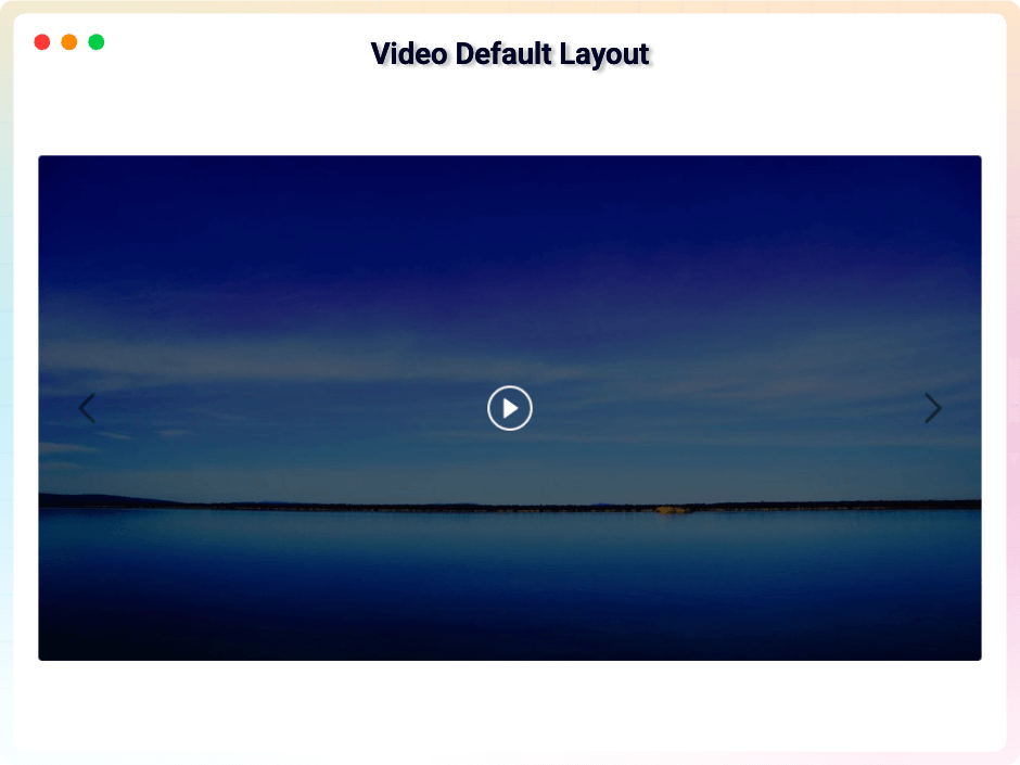 Video Default Layout
