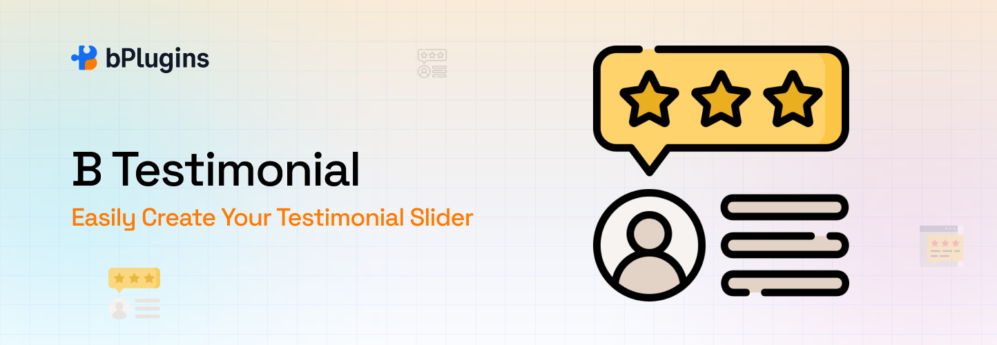 B Testimonial – Customer Testimonials in Custom Layouts