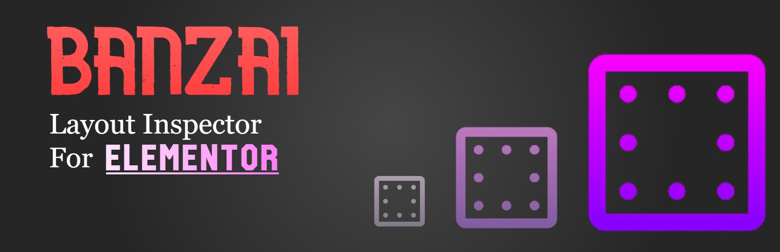 BanzaiStyle — Layout Inspector for Elementor