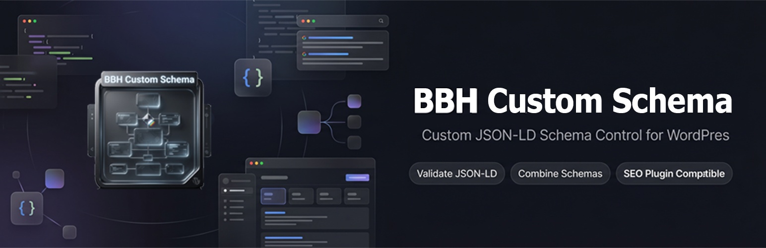 BBH Custom Schema – Add Custom JSON-LD to Your Website