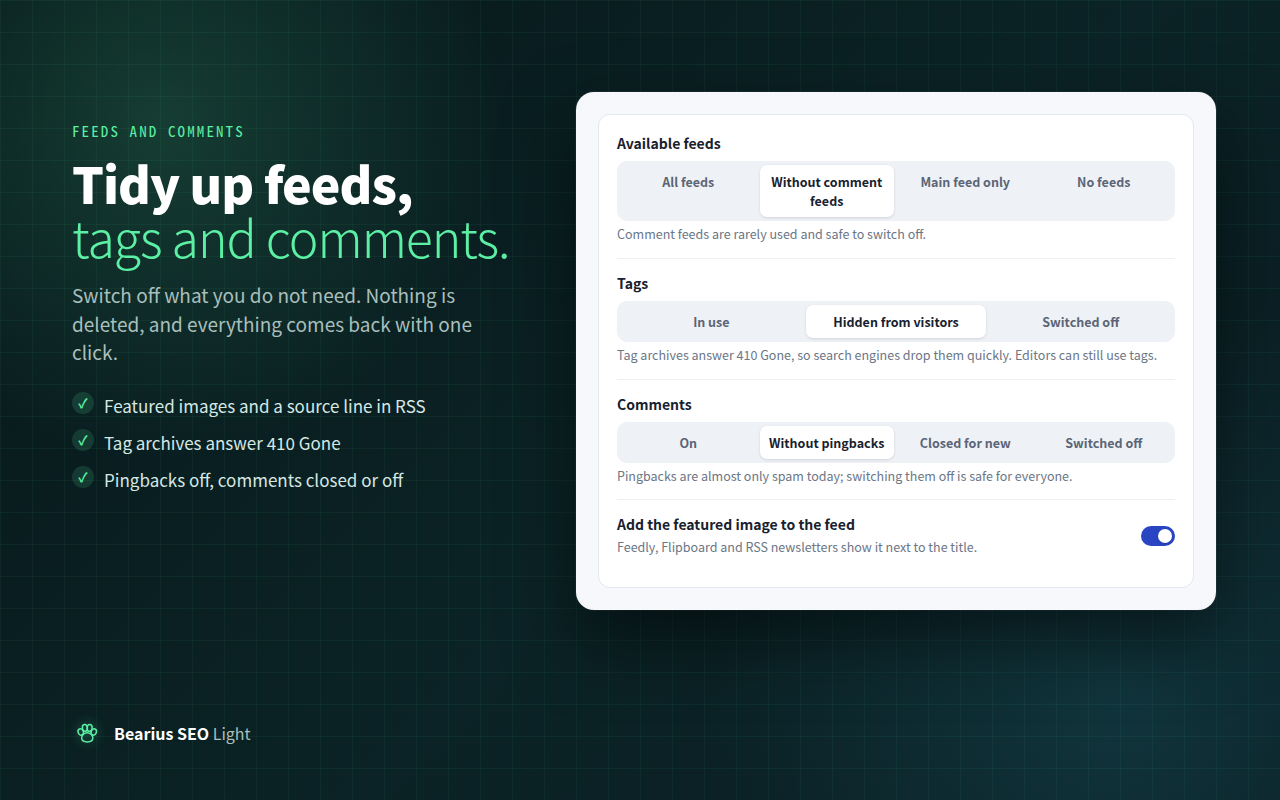 Feeds, tags and comments: tidy up with one switch, nothing is deleted.