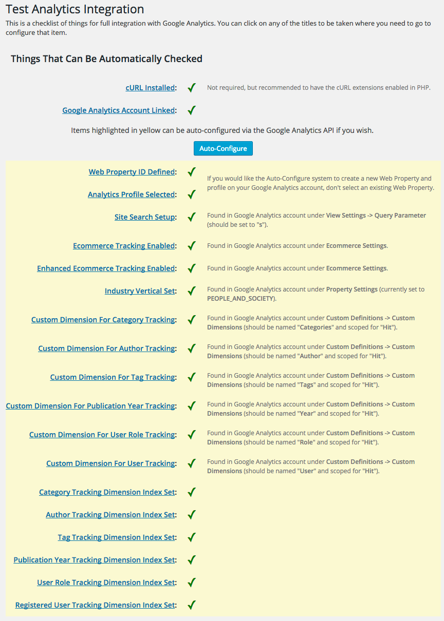 An automated system that is able to check your Google Analytics account and helps you configure your Google Analytics web property settings properly is included.