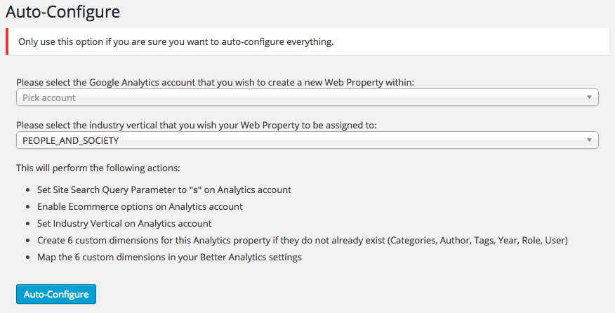 A built-in auto-configure mode takes the hassle out of setting up your Google Analytics account for all tracking options.