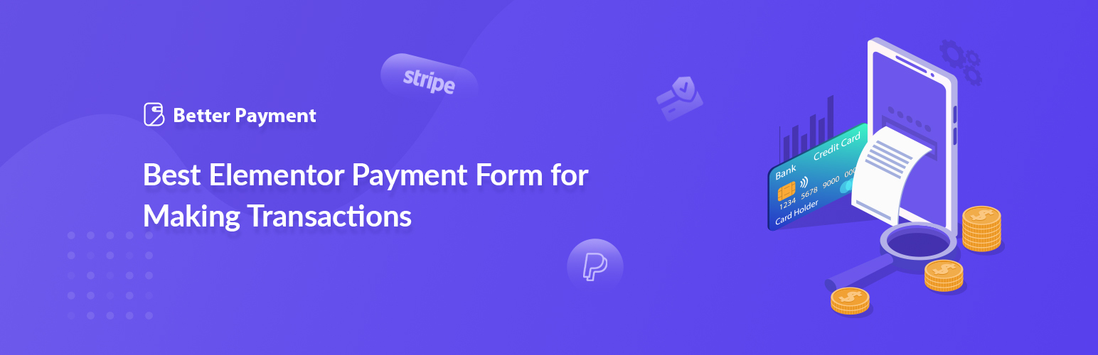Better Payment – Instant Payments Through PayPal & Stripe