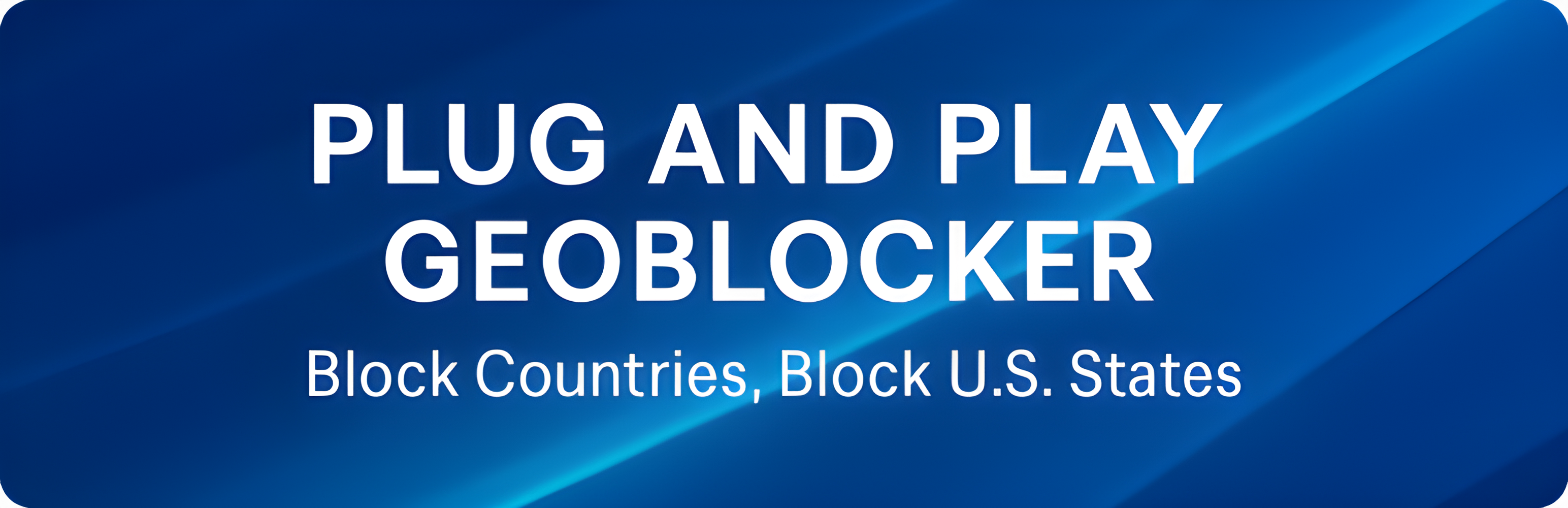 Plug and Play Geoblocker Lite