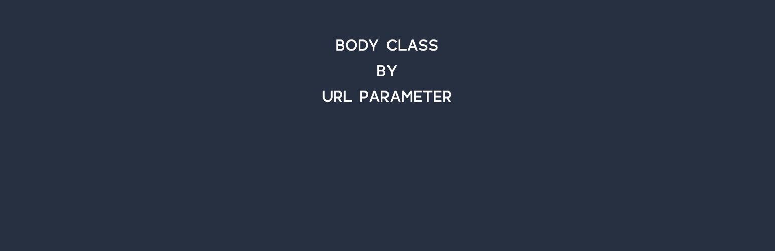Body Class By URL Parameter