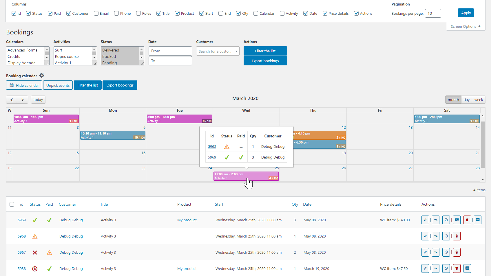 Your bookings are displayed on a calendar, when you mouseover an event, and in a list that you can filter, sort and customize. Manage your bookings: change state (cancel, validate), reschedule, refund...