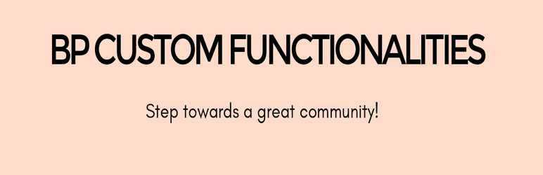 BP Custom Functionalities