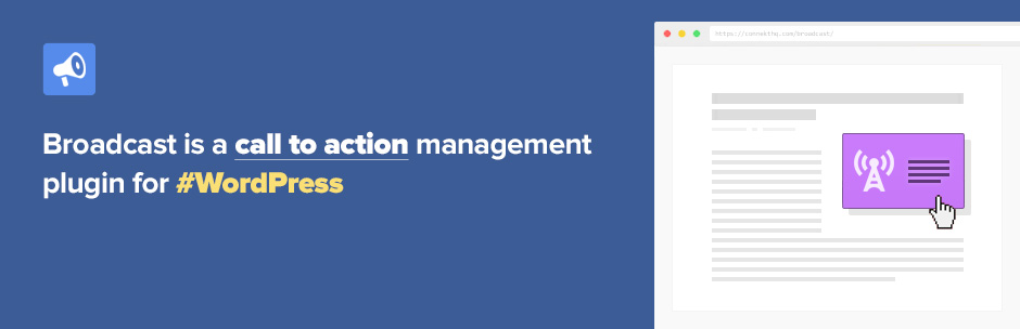 Broadcast – WordPress Call to Actions