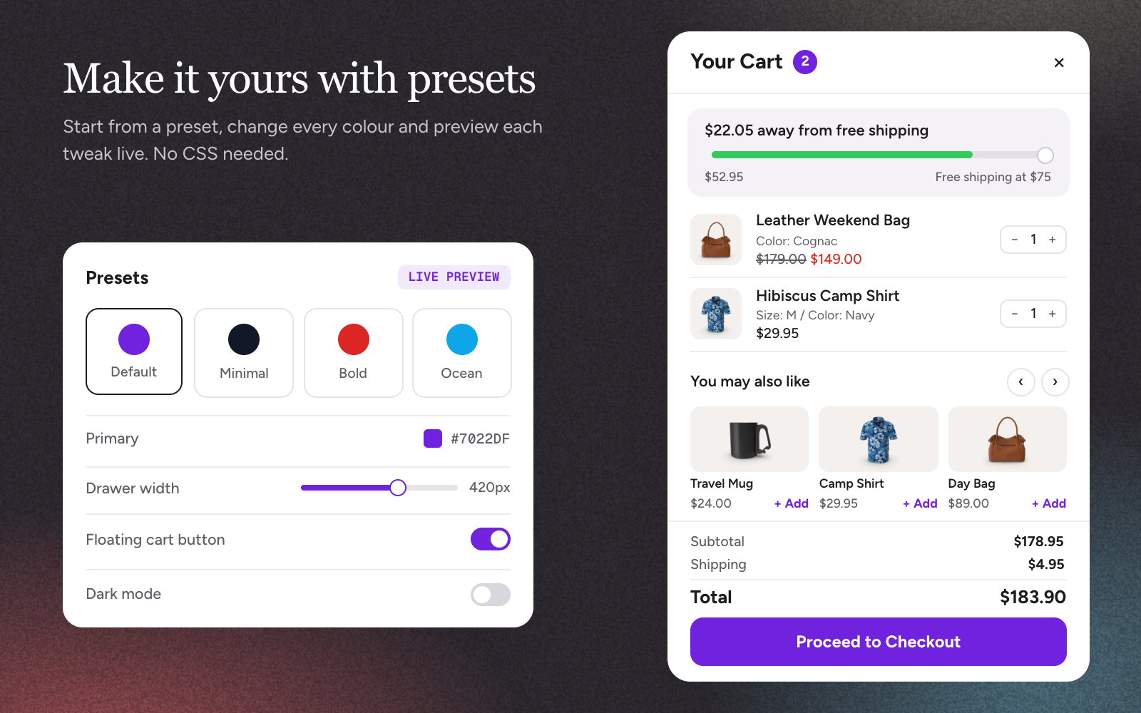 Design presets with live preview, plus product recommendations in the drawer.