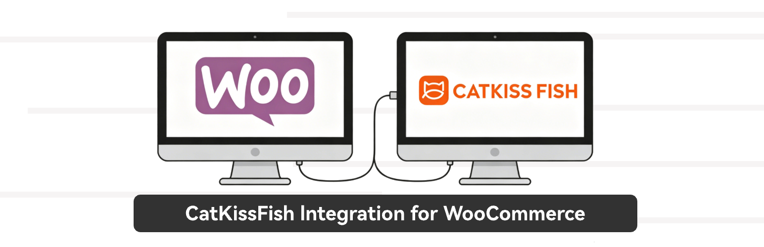 Catkissfish Integration for WooCommerce