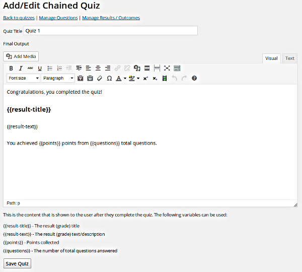 <p>The create / edit quiz form lets you give a title and specify the dynamic end output</p>