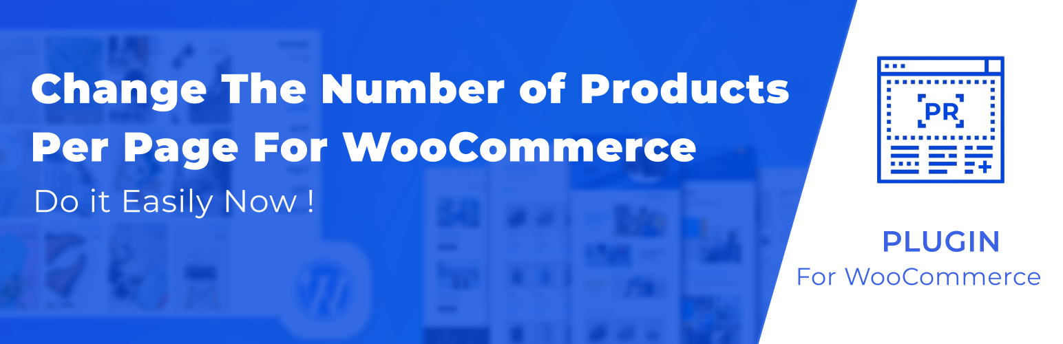 Change number of products displayed per page for WooCommerce