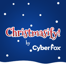 Christmasify! By Cyber Fox