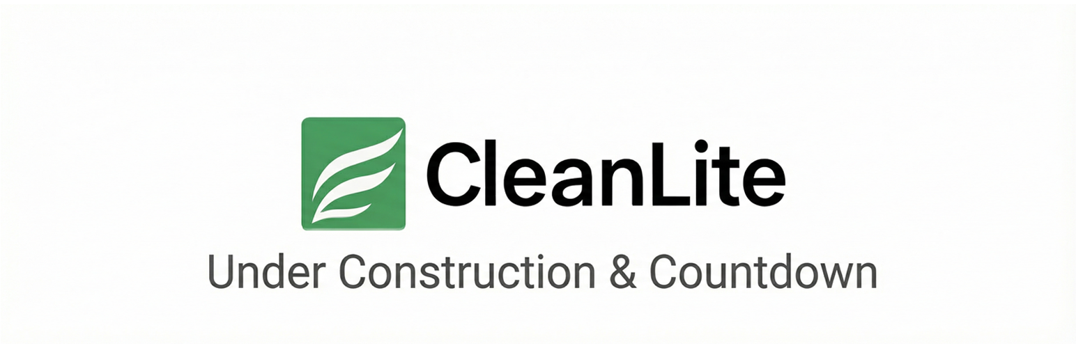 CleanLite Under Construction & Countdown