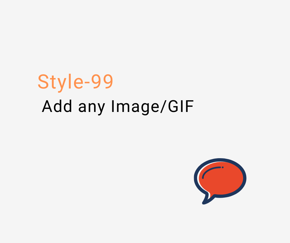 Style - 99 - Add your own Image / GIF(Animated Image)