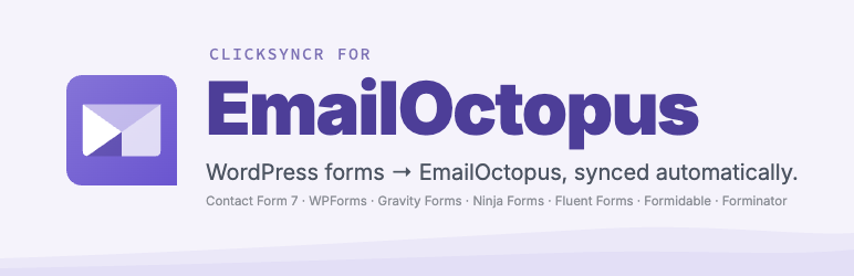 ClickSyncr for EmailOctopus – Contact Form 7, WPForms, Gravity Forms, Ninja Forms, Fluent Forms, Formidable & Forminator preview