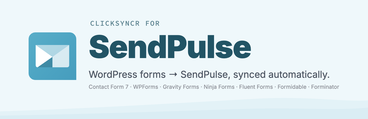 ClickSyncr for SendPulse – Contact Form 7, WPForms, Gravity Forms, Ninja Forms, Fluent Forms, Formidable & Forminator preview