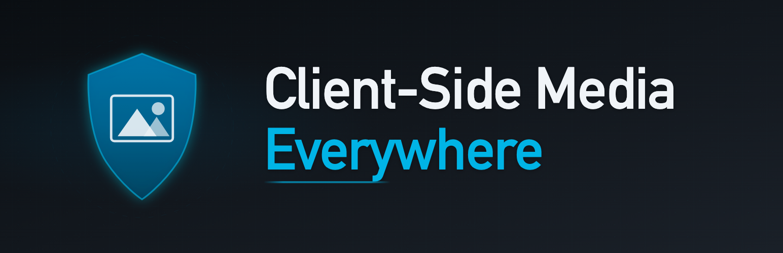Client-Side Media Everywhere