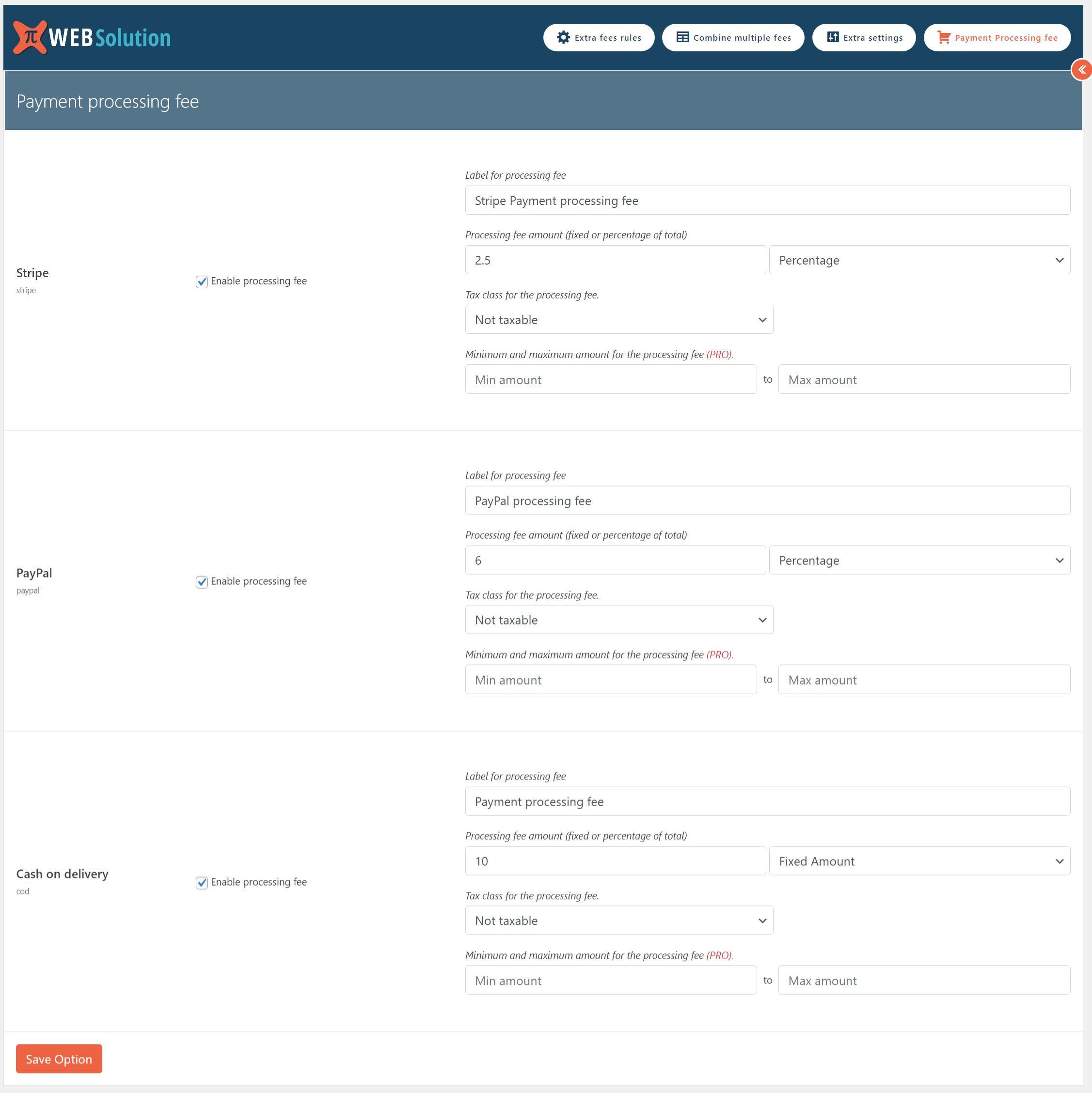 Payment processing fee option so you can directly apply the payment fees without creating complex rules
