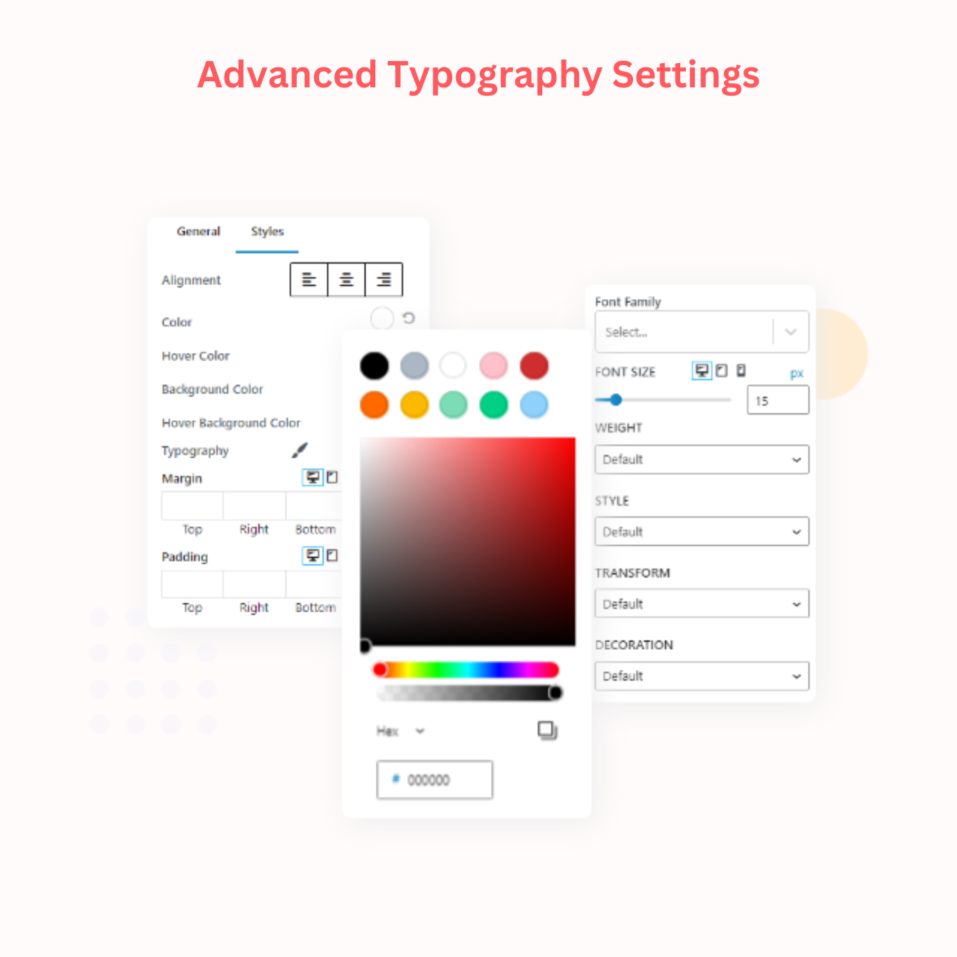 Advanced typography options, font, color, background, border, and so on