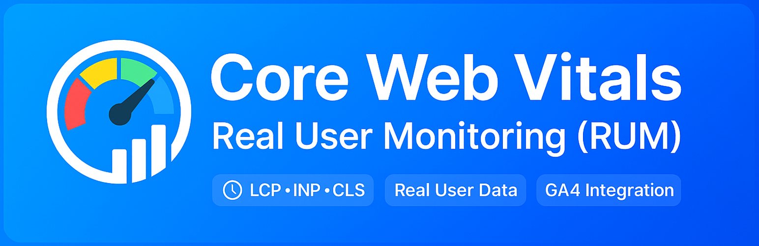 Core Web Vitals – Real User Monitoring (RUM)