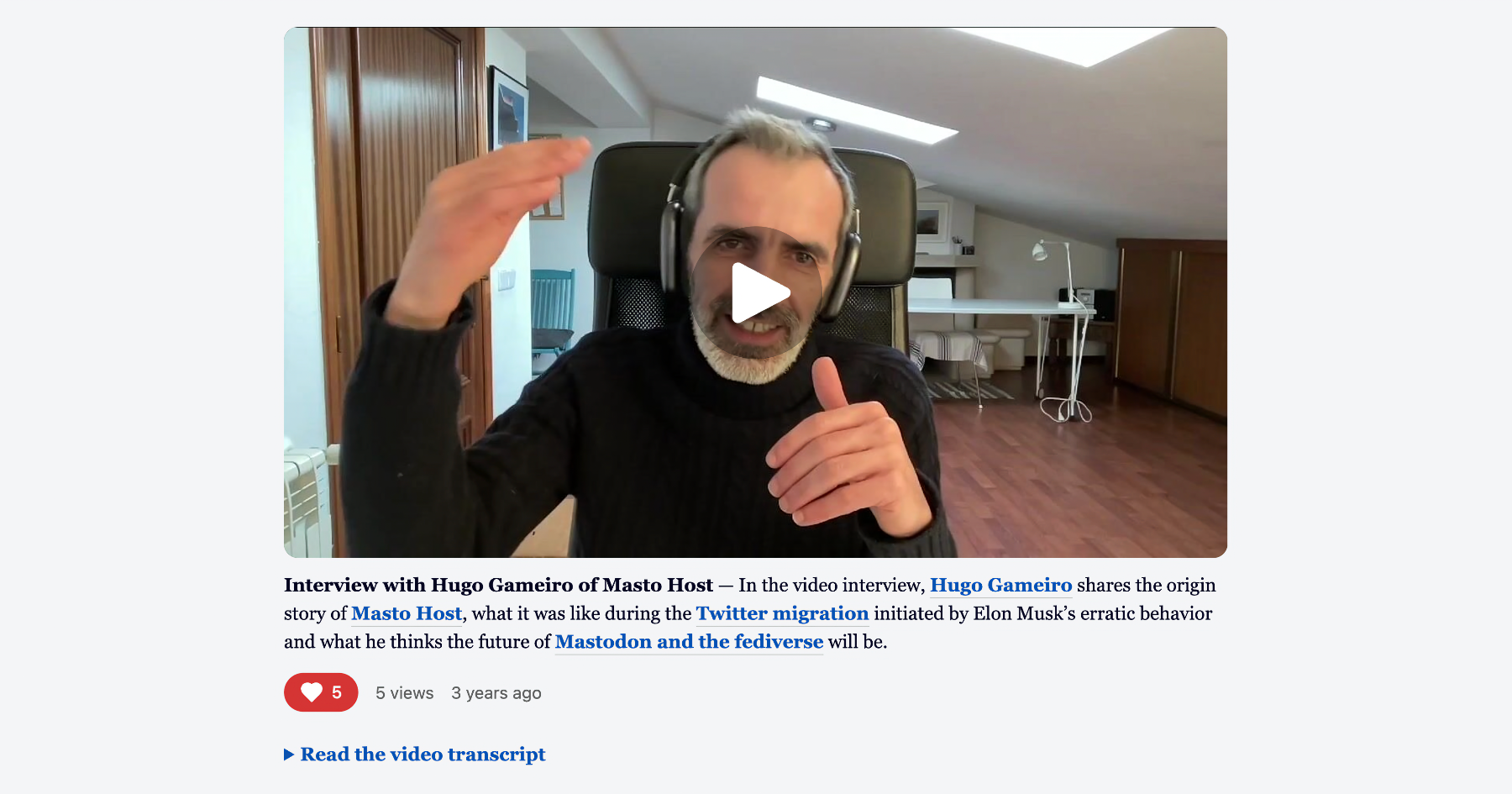 A published video block showing the poster, description, like button, view count, date, and transcript toggle.