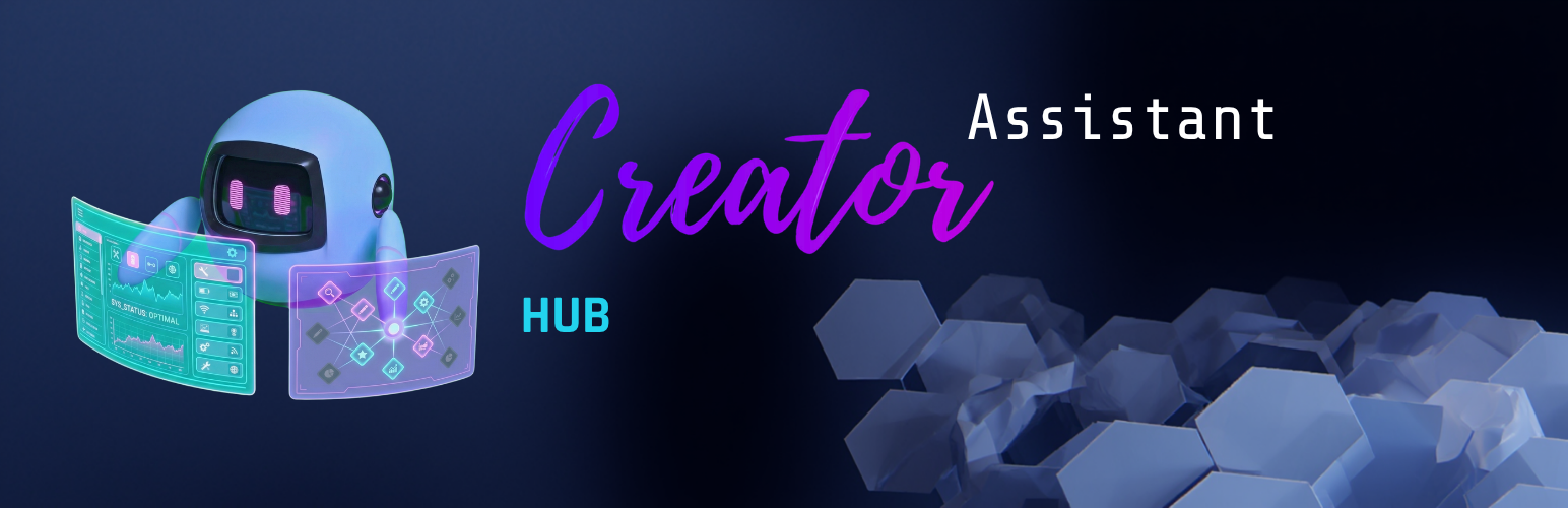 Creator Assistant Hub