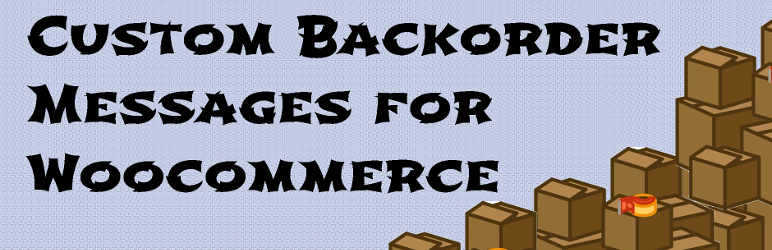 Custom Backorder Messages For Woocommerce