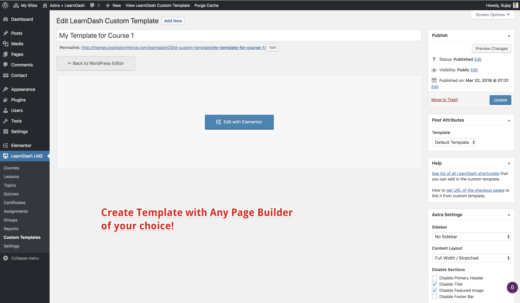 Create Template with Any Page Builder of your choice!