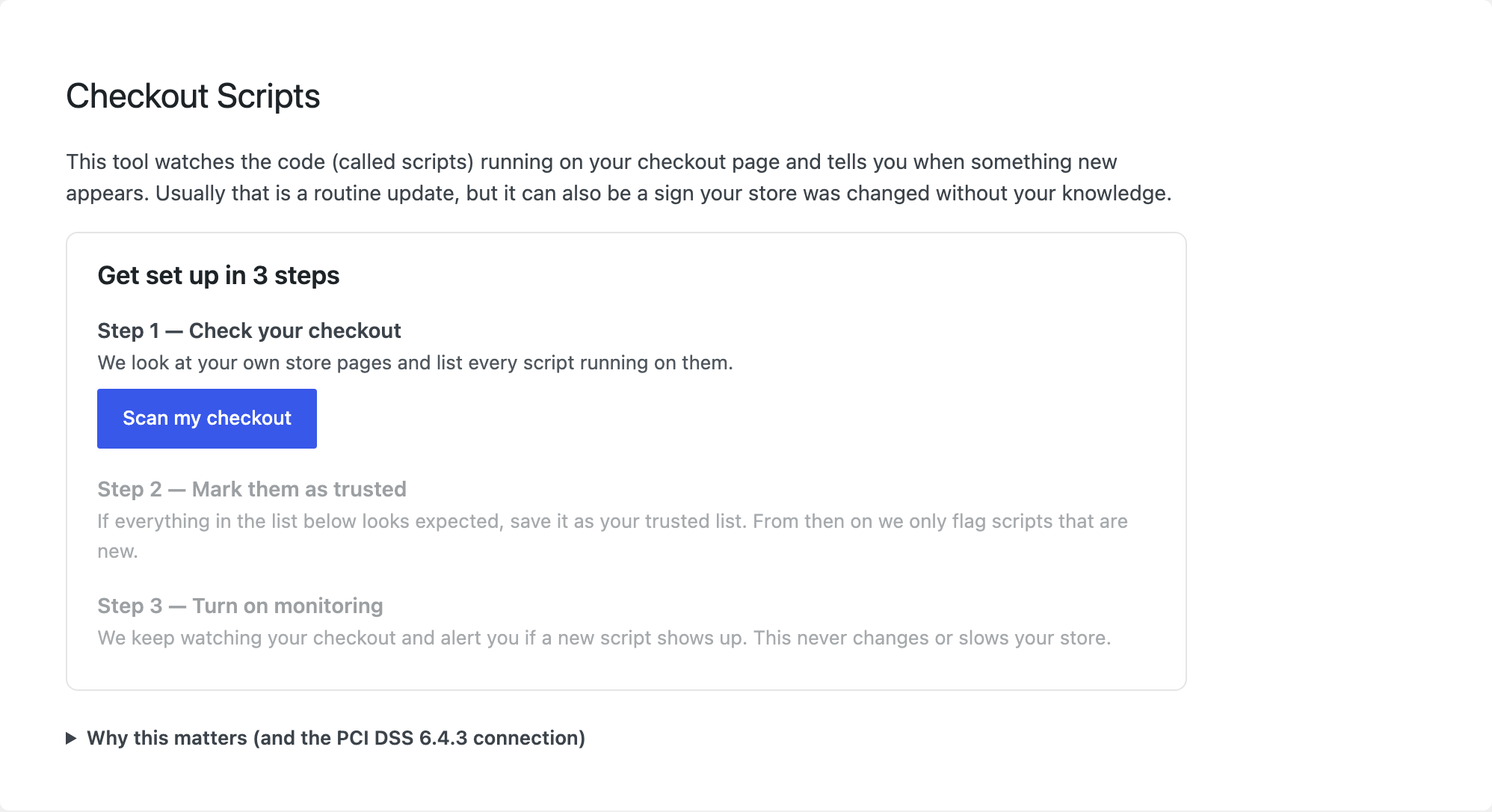 First-run setup: the guided 3-step onboarding on the Checkout Scripts screen — scan your checkout, mark the scripts it finds as trusted, then turn on monitoring.