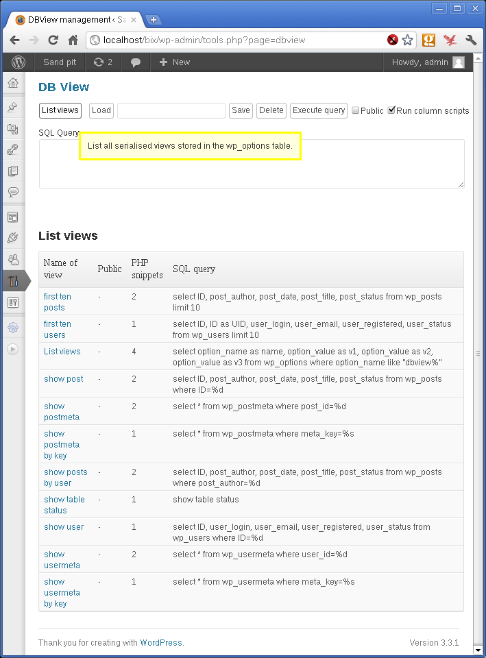 screenshot-1.png - the admin screen showing initial 'views' which can be modified or deleted. Reactivate the plugin if these aren't visible.