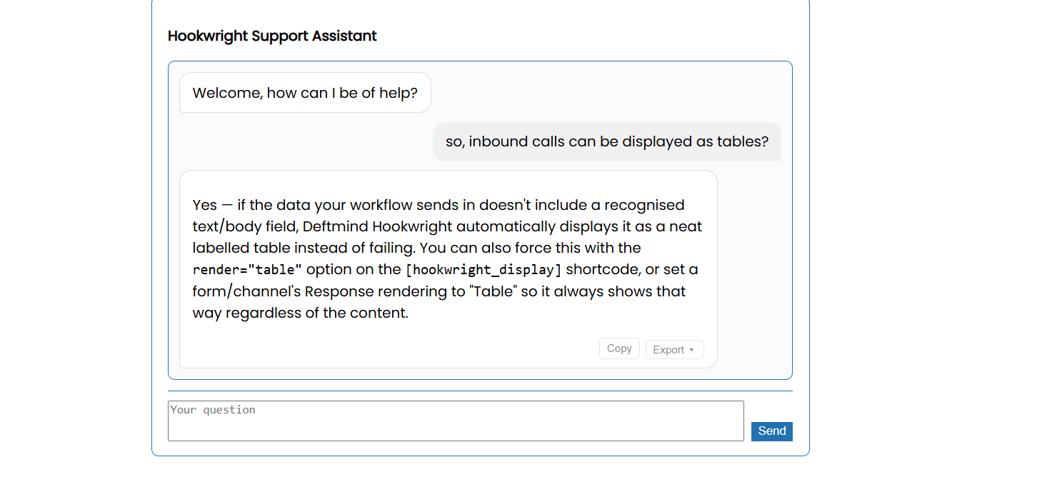 Conversation mode turns the same form into a threaded chat. Each turn sends the running conversation to your workflow, so it can answer with context. Nothing is stored on your site.