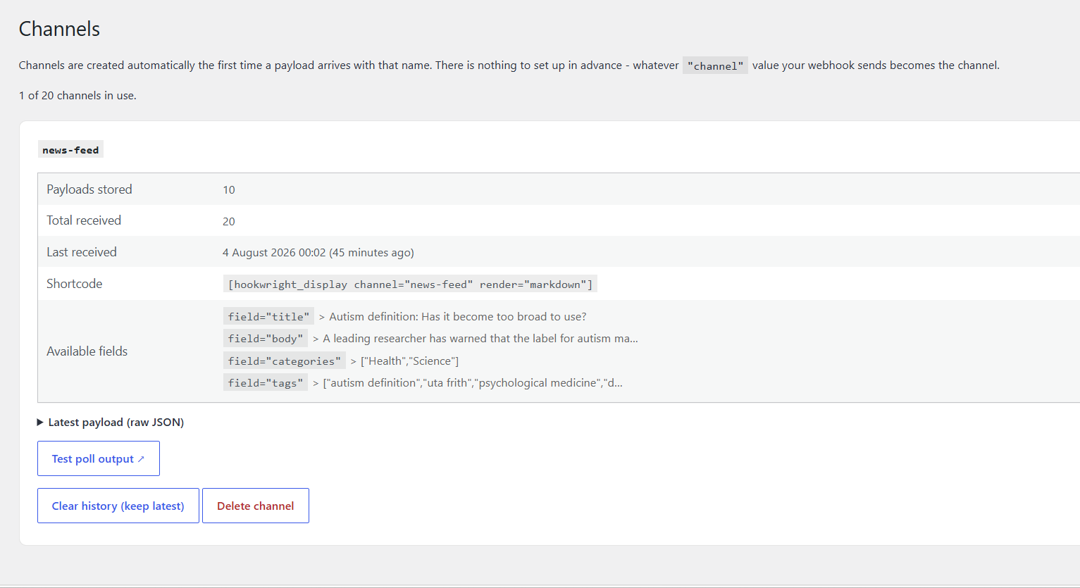 Payloads pushed in from your automation arrive in named channels, with a ready-to-copy shortcode and every displayable field detected for you.